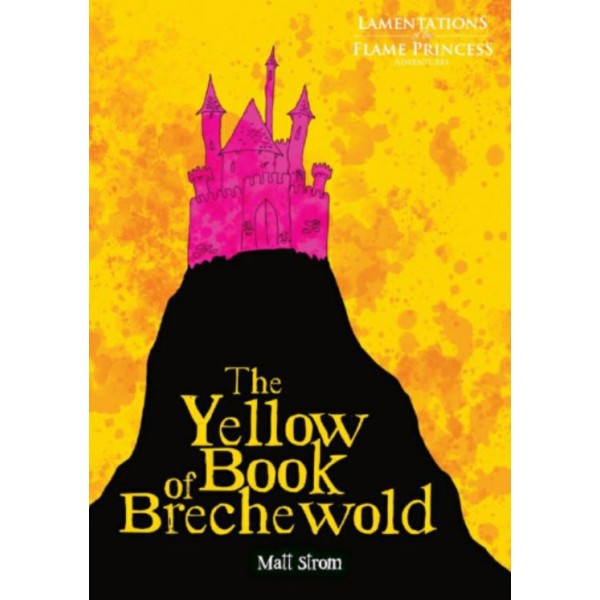 Lamentations of the Flame Princess - Yellow Book of Brechewold